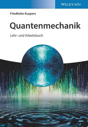 Бумажная книга «Quantenmechanik: Lehr- und Arbeitsbuch», автор Фридхельм Куйперс - фото №1