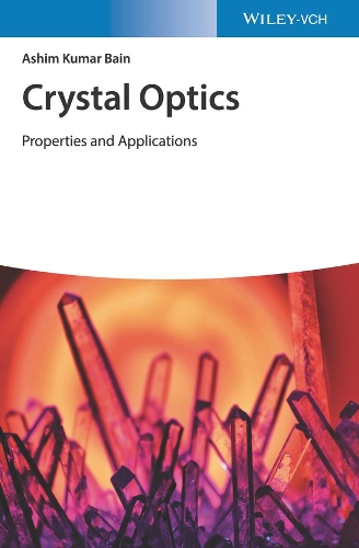 Бумажная книга «Crystal Optics: Properties and Applications», автор Ашим Кумар Бейн - фото №1