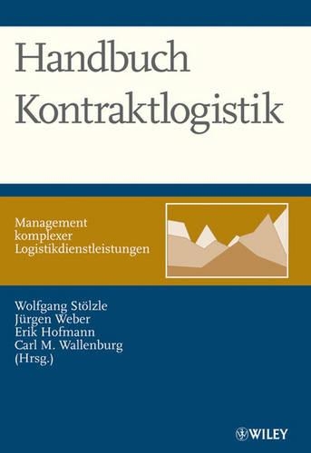 Бумажная книга «Handbuch Kontraktlogistik: Management komplexer Logistikdienstleistungen», авторов Карл Маркус Валленбург, Эрик Хофманн, Юрген Вебер, Вольфганг Штёльцле - фото №1
