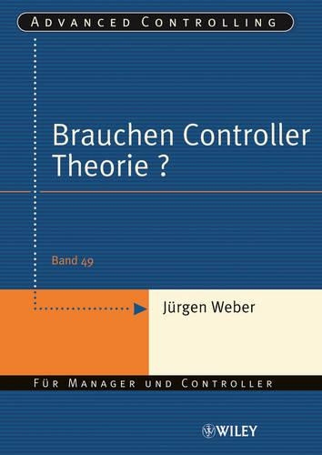 Бумажная книга «Brauchen Controller Theorie?: Wichtige Zusammenhänge am Beispiel der Kostenrechnung», автор Юрген Вебер - фото №1