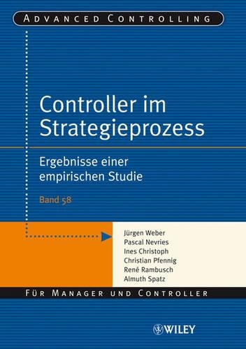 Паперова книга «Controller im Strategieprozess: Ergebnisse einer empirischen Studie», авторів Альмут Шпац, Крістіан Пфенніг, Інес Крістоф, Юрген Вебер, Паскаль Невріс, Рене Рамбуш - фото №1