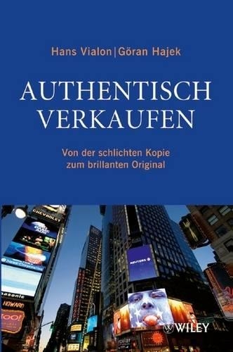 Паперова книга «Authentisch verkaufen: Von der schlichten Kopie zum brillanten Original», авторів Горан Хаєк, Ганс Віалон - фото №1