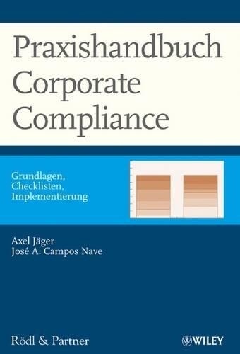 Бумажная книга «Praxishandbuch Corporate Compliance: Grundlagen, Checklisten, Implementierung», авторов Аксель Ягер, Хосе А. Кампос Наве - фото №1