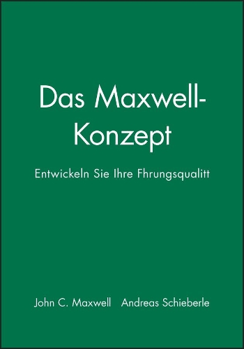 Бумажная книга «Das Maxwell-Konzept: Entwickeln Sie Ihre Führungsqualität», автор Джон Максвелл - фото №1
