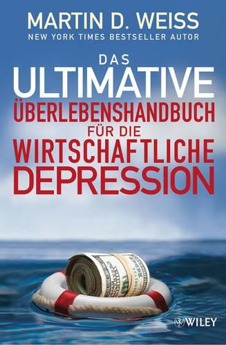 Бумажная книга «Das ultimative Überlebenshandbuch für die wirtschaftliche Depression», автор Мартин Д. Вайс - фото №1