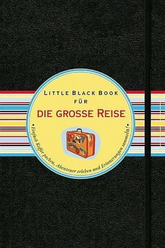 Бумажная книга «Das Little Black Book für die große Reise: Einfach Koffer Packen, Abenteuer Erleben und Erinnerungen Sammeln!», автор Юлиана Шмальфус - фото №1