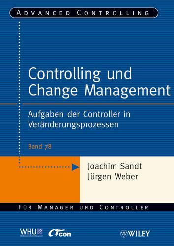 Бумажная книга «Controlling und Change Management: Aufgaben der Controller in Veränderungsprozessen», автор Юрген Вебер - фото №1
