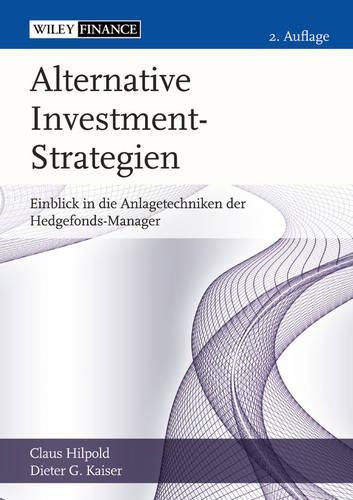 Паперова книга «Alternative Investment-Strategien: Einblick in die Anlagetechniken der Hedgefonds-Manager», авторів Клаус Гільпольд, Дітер Г. Кайзер - фото №1