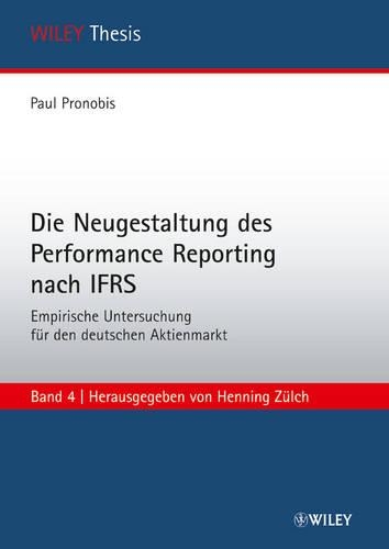 Паперова книга «Die Neugestaltung des Performance Reporting nach IFRS: Empirische Untersuchung für den deutschen Aktienmarkt», автор Поль Пронобіс - фото №1