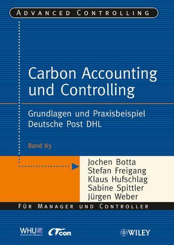 Бумажная книга «Carbon Accounting und Controlling: Grundlagen und Praxisbeispiel Deutsche Post DHL», автор Юрген Вебер - фото №1