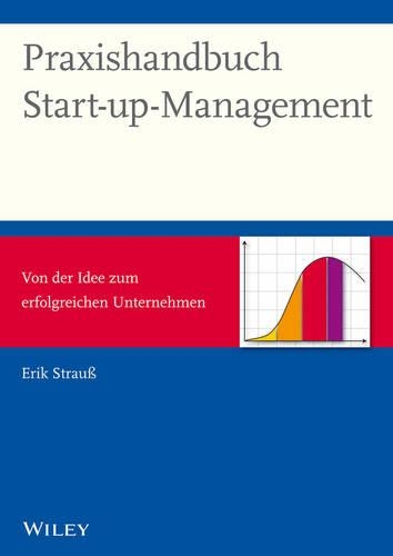 Бумажная книга «Praxishandbuch Start-up-Management - Von der Idee zum erfolgreichen Unternehmen», автор Эрик Штраус - фото №1