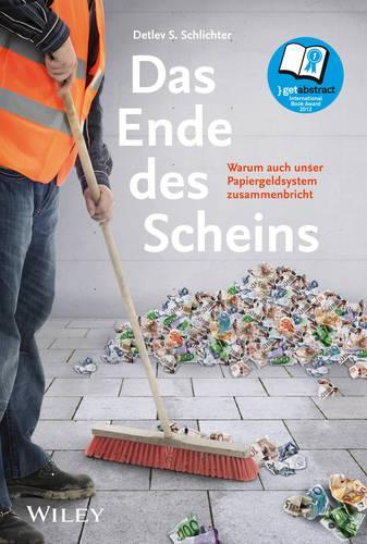 Паперова книга «Das Ende des Scheins: Warum auch unser Papiergeldsystem Zusammenbricht», автор Детлев С. Шліхтер - фото №1