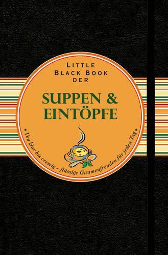 Бумажная книга «Little Black Book der Suppen und Eintöpfe: Von klar bis cremig - flüssige Gaumenfreuden für jeden Tag», автор Инес Клозе - фото №1