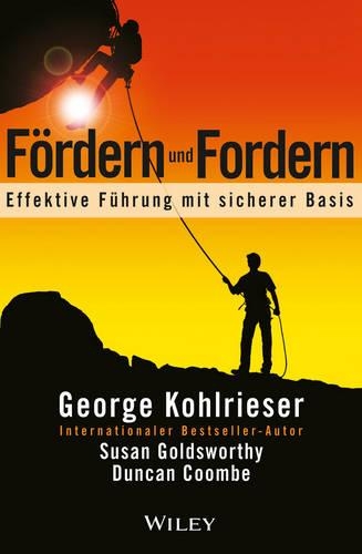 Бумажная книга «Fördern und Fordern: Effektive Fuhrung mit sicherer Basis», авторов Дункан Кумб, Джордж Кольризер, Сьюзен Голдсуорси - фото №1
