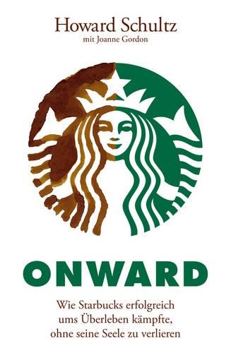 Бумажная книга «Onward: Wie Starbucks erfolgreich ums Uberleben kampfte, ohne seine Seele zu verlieren», автор Марлис Фербер - фото №1
