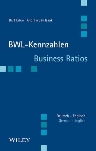 Бумажная книга «BWL-Kennzahlen Deutsch - Englisch - Business Ratios German/English», авторов Эндрю Джей Айзек, Берт Эрлен - фото №1