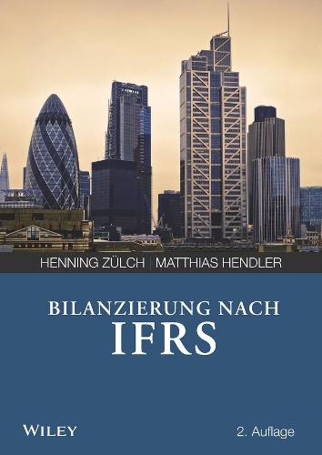 Паперова книга «Bilanzierung nach International Financial Reporting Standards (IFRS)», авторів Хеннінг Зюльх, Маттіас Хендлер - фото №1