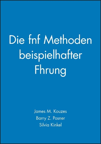[object Object] «Die fünf Methoden beispielhafter Führung», авторів Баррі З. Познер, Джеймс М. Кузес - фото №1