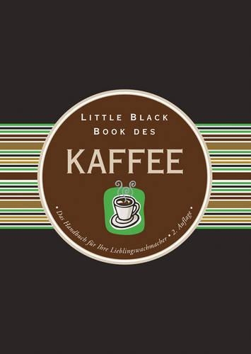 [object Object] «Little Black Book des Kaffee: Das Handbuch für Ihre Lieblingswachmacher», авторів Юрген Дубау, Карен Берман - фото №1