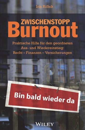Бумажная книга «Zwischenstopp Burnout: Praktische Hilfe für den geordneten Aus- und Wiedereinstieg - Recht, Finanzen, Versicherungen», автор Айрис Риффельт - фото №1