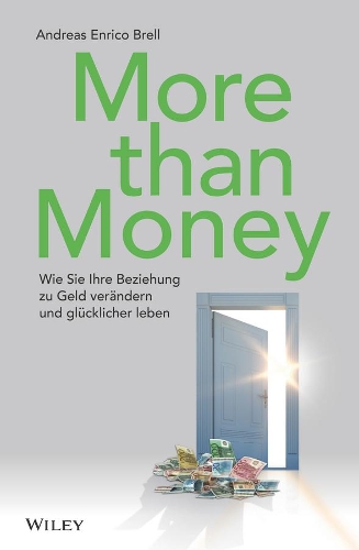 Бумажная книга «More than Money: Wie Sie Ihre Beziehung zu Geld verändern und glücklicher leben», автор Эндрю Энрико Брелл - фото №1