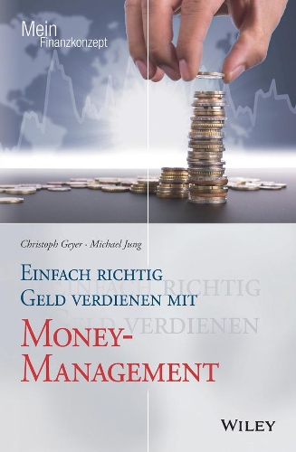 Паперова книга «Einfach richtig Geld verdienen mit Money-Management», авторів Крістоф Ґейєр, Майкл Юнг - фото №1