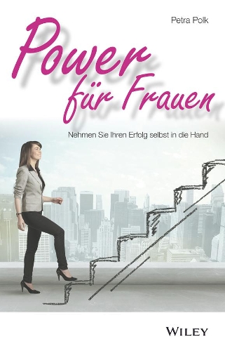 Паперова книга «Power für Frauen: Nehmen Sie Ihren Erfolg selbst in die Hand», автор Петра Полк - фото №1