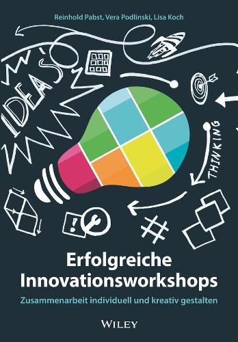 Бумажная книга «Erfolgreiche Innovationsworkshops: Zusammenarbeit individuell und kreativ gestalten», автор Райнхольд Пабст - фото №1