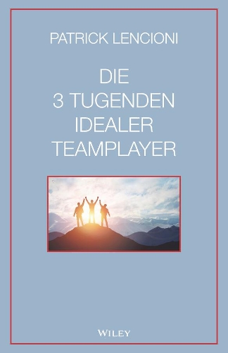 Паперова книга «Die 3 Tugenden idealer Teamplayer», автор Патрік М. Ленсіоні - фото №1