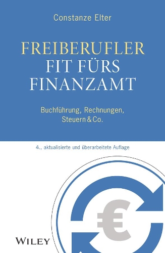 Бумажная книга «Freiberufler - Fit fürs Finanzamt: Buchführung, Rechnungen, Steuern & Co.», автор Констанца Эльтер - фото №1
