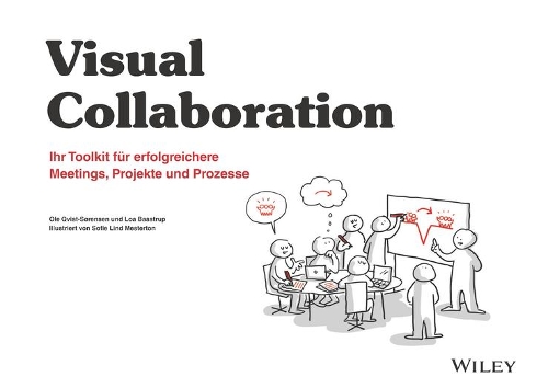 Бумажная книга «Visuelle Zusammenarbeit: Ihr Toolkit für erfolgreichere Meetings, Projekte und Prozesse», авторов Лоа Бааструп, Оле Квист-Соренсен - фото №1