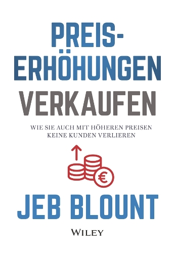 Paper book «Preiserhöhungen verkaufen: Wie Sie auch mit höheren Preisen keine Kunden verlieren», author Jeb Blount - фото №1