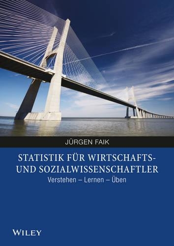 Бумажная книга «Statistik für Wirtschafts- und Sozialwissenschaftler: Verstehen, Lernen, Üben», автор Юрген Файк - фото №1