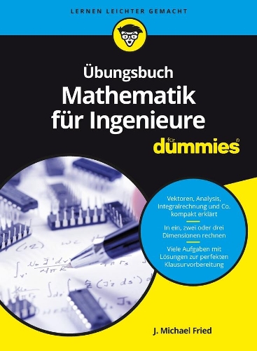 Бумажная книга «Übungsbuch Mathematik für Ingenieure für Dummies», автор Майкл Фрид - фото №1