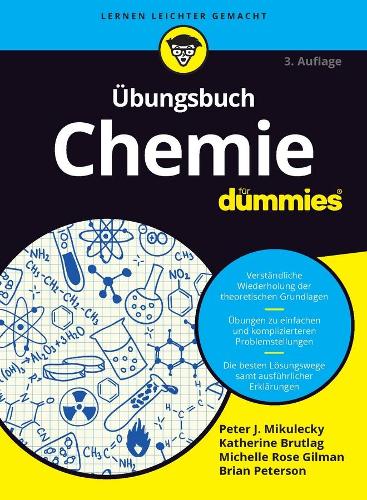 Бумажная книга «Übungsbuch Chemie für Dummies», авторов Брайан Петерсон, Кэтрин Брутлаг, Мишель Роуз Гилман, Питер Дж. Микулецкий - фото №1