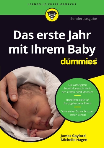 Бумажная книга «Das erste Jahr mit Ihrem Baby für Dummies», авторов Джеймс Гейлорд, Мишель Хаген - фото №1