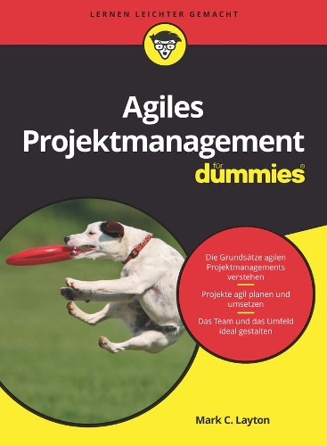 Паперова книга «Agiles Projektmanagement für Dummies», автор Марк К. Лейтон - фото №1