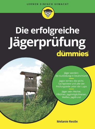 Бумажная книга «Die erfolgreiche Jägerprüfung für Dummies», автор Мелани Рестл - фото №1