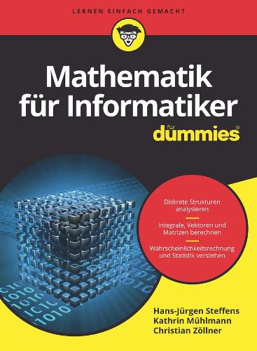 [object Object] «Mathematik für Informatiker für Dummies», авторов Кристиан Зельнер, Ганс-Юрген Штеффенс, Катрин Шефер - фото №1