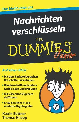 Бумажная книга «Nachrichten verschlüsseln für Dummies Junior», авторов Катрин Бюттнер, Томас Кнапп - фото №1