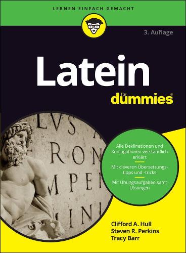 Бумажная книга «Latein für Dummies», авторов Клиффорд А. Халл, Стивен Р. Перкинс, Трейси Л. Барр - фото №1