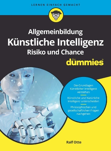 Бумажная книга «Allgemeinbildung Künstliche Intelligenz. Risiko und Chance für Dummies», автор Ральф Отте - фото №1