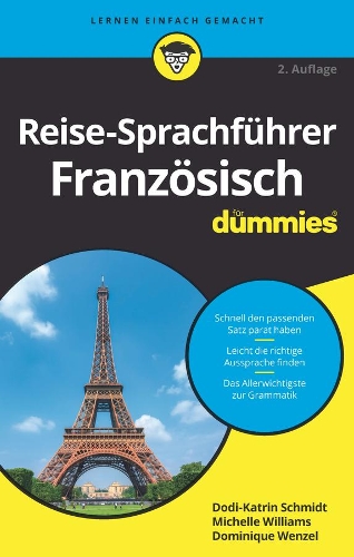Бумажная книга «Reise-Sprachführer Französisch für Dummies», авторов Доди-Катрин Шмидт, Доминик Венцель, Мишель М. Уильямс - фото №1