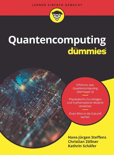 Паперова книга «Quantencomputing für Dummies», авторів Крістіан Зельнер, Ганс-Юрґен Штеффенс, Катрін Шефер - фото №1