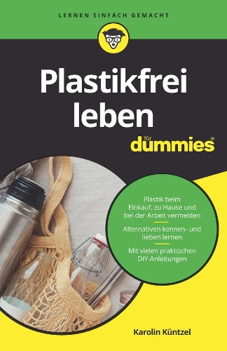 Бумажная книга «Plastikfrei leben für Dummies», автор Каролин Кюнцель - фото №1