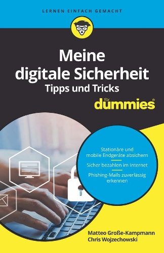 Бумажная книга «Meine digitale Sicherheit Tipps und Tricks für Dummies», авторов Крис Войжеховски, Маттео Гроссе-Кампманн - фото №1