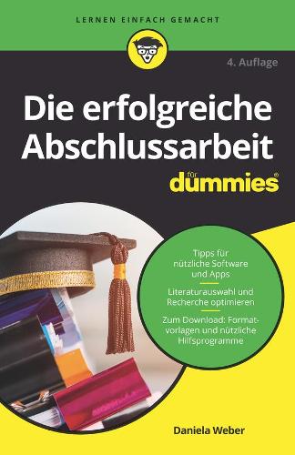 Бумажная книга «Die erfolgreiche Abschlussarbeit für Dummies», автор Даниэла Вебер - фото №1