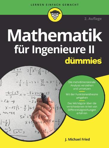 Бумажная книга «Mathematik für Ingenieure II für Dummies», автор Дж. Майкл Фрид - фото №1