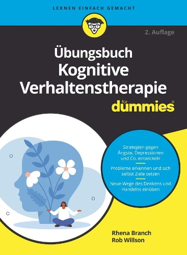 Бумажная книга «Übungsbuch Kognitive Verhaltenstherapie für Dummies», авторов Реана Бранч, Роб Уиллсон - фото №1