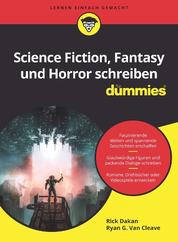 Бумажная книга «Science Fiction, Fantasy und Horror schreiben für Dummies», авторов Рик Дакан, Райан Г. Ван Клив - фото №1